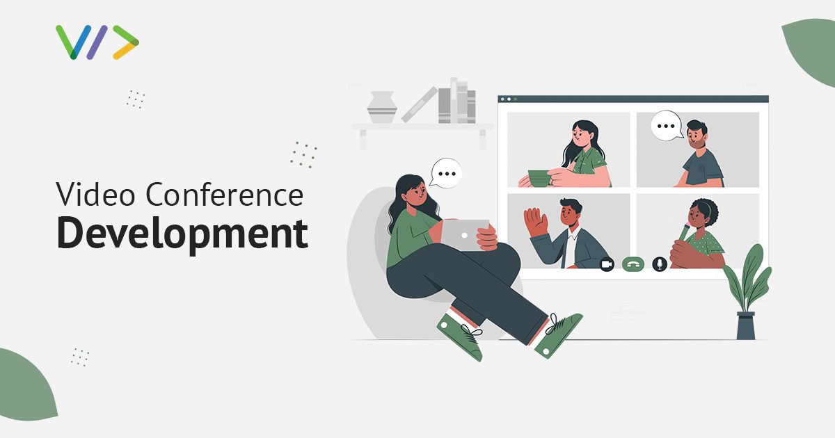 Video Conference development features, cost, and Benefits.