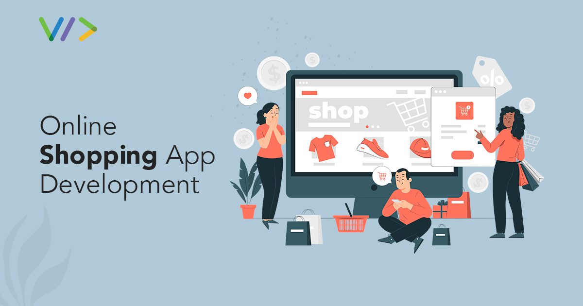 Online Shopping App Development Advantages, Features, and Cost