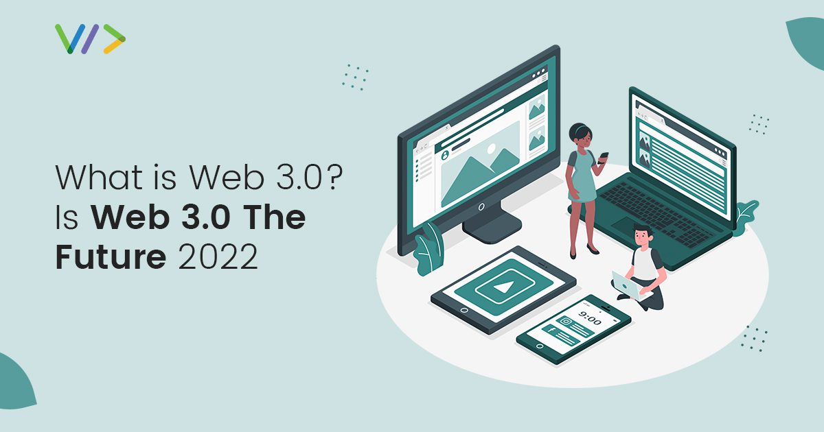 What is Web 3.0?  Is Web3.0 the future