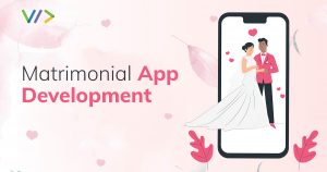 Matrimonial App Development