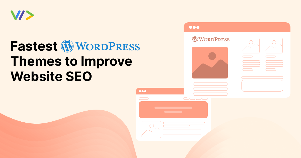 Fastest WordPress Themes to Improve Website SEO