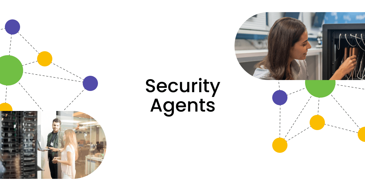 Security Agents