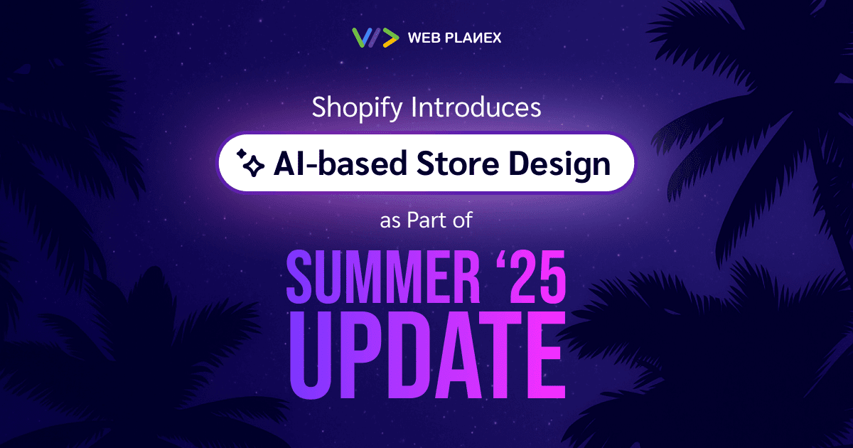 Shopify Introduces AI-based Store Designer as Part of Summer ‘25 Update