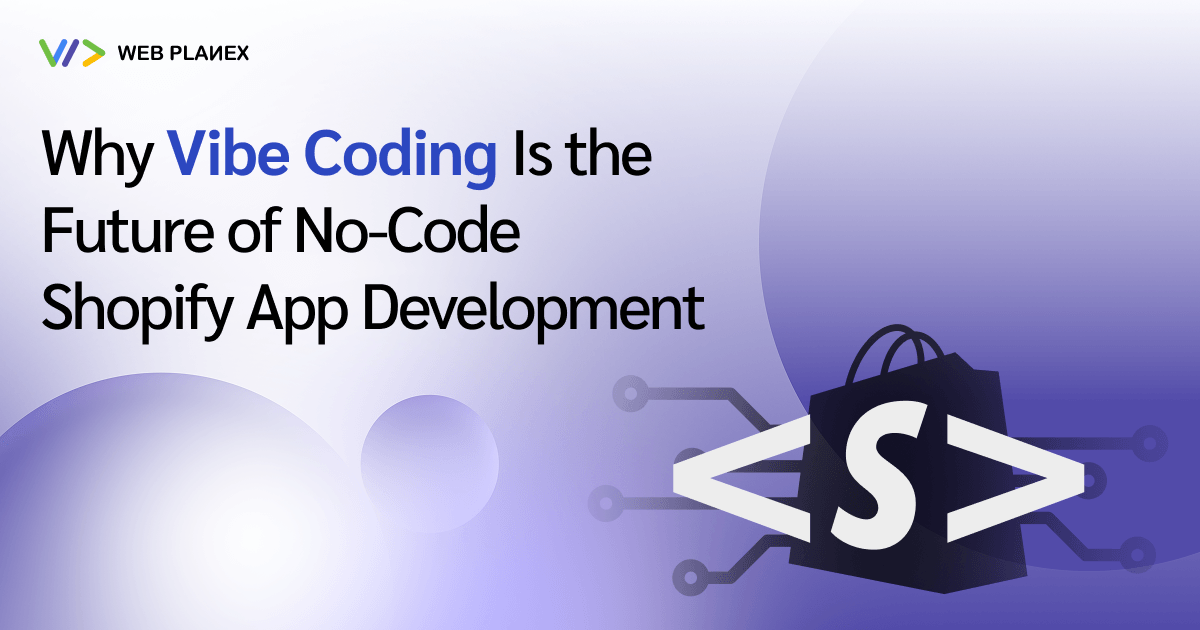 Why Vibe Coding Is the Future of No-Code Shopify App Development